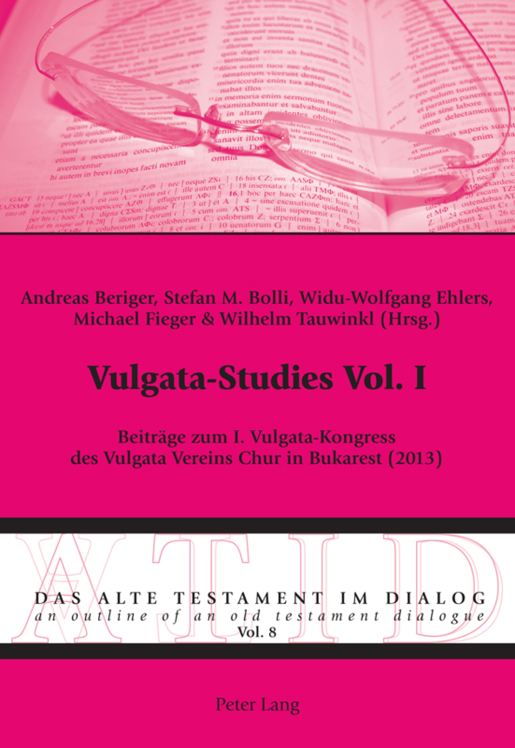 Vulgata-Studies Vol. I BeitrÃ¤ge zum I. Vulgata-Kongress des Vulgata Vereins Chur in Bukarest (2013) 1st Edition â€“ PDF/EPUB Version Downloadable