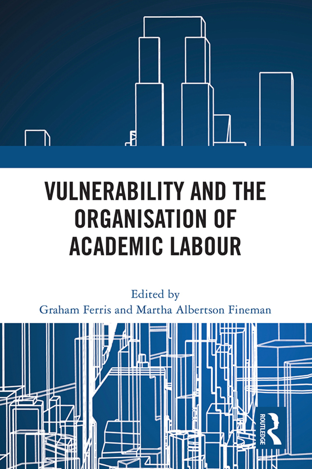 Vulnerability and the Organisation of Academic Labour 1st Edition â€“ PDF/EPUB Version Downloadable