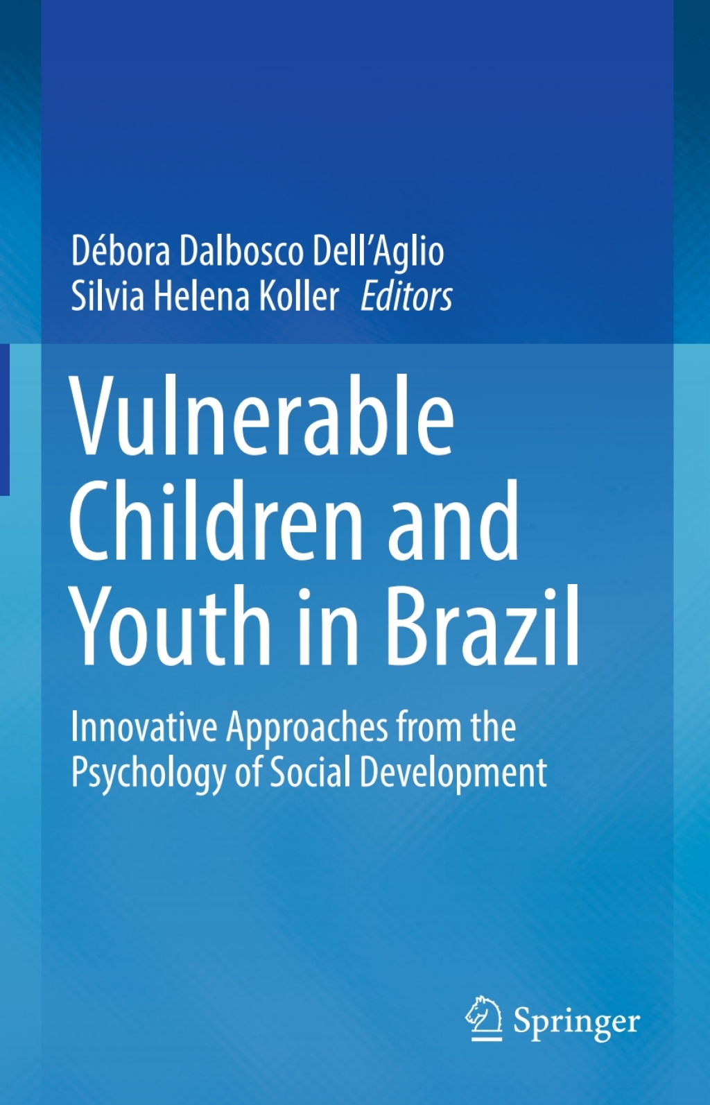 Vulnerable Children and Youth in Brazil Innovative Approaches from the Psychology of Social Development  â€“ PDF/EPUB Version Downloadable