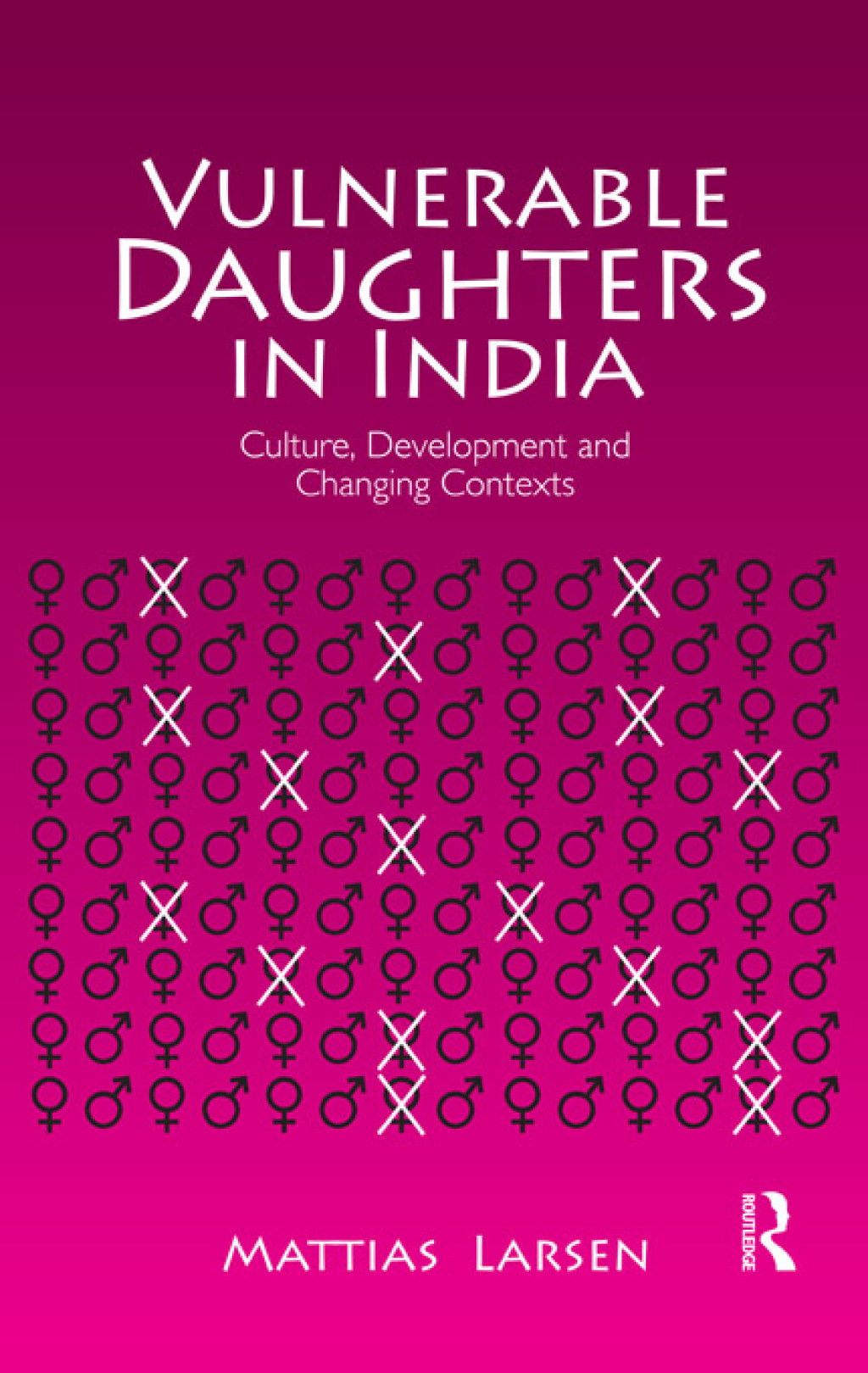 Vulnerable Daughters in India Culture, Development and Changing Contexts 1st Edition â€“ PDF/EPUB Version Downloadable