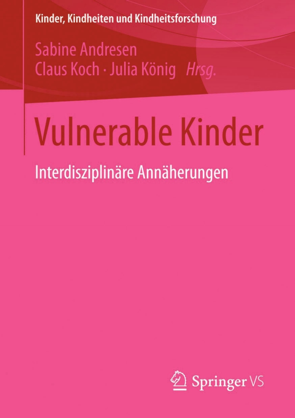 Vulnerable Kinder InterdisziplinÃ¤re AnnÃ¤herungen  â€“ PDF/EPUB Version Downloadable