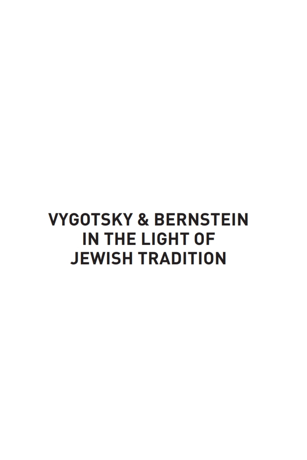 Vygotsky & Bernstein in the Light of Jewish Tradition  â€“ PDF/EPUB Version Downloadable