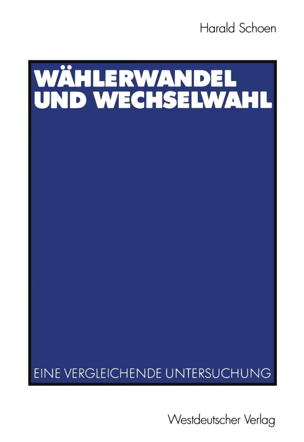 WÃ¤hlerwandel und Wechselwahl Eine vergleichende Untersuchung  â€“ PDF/EPUB Version Downloadable