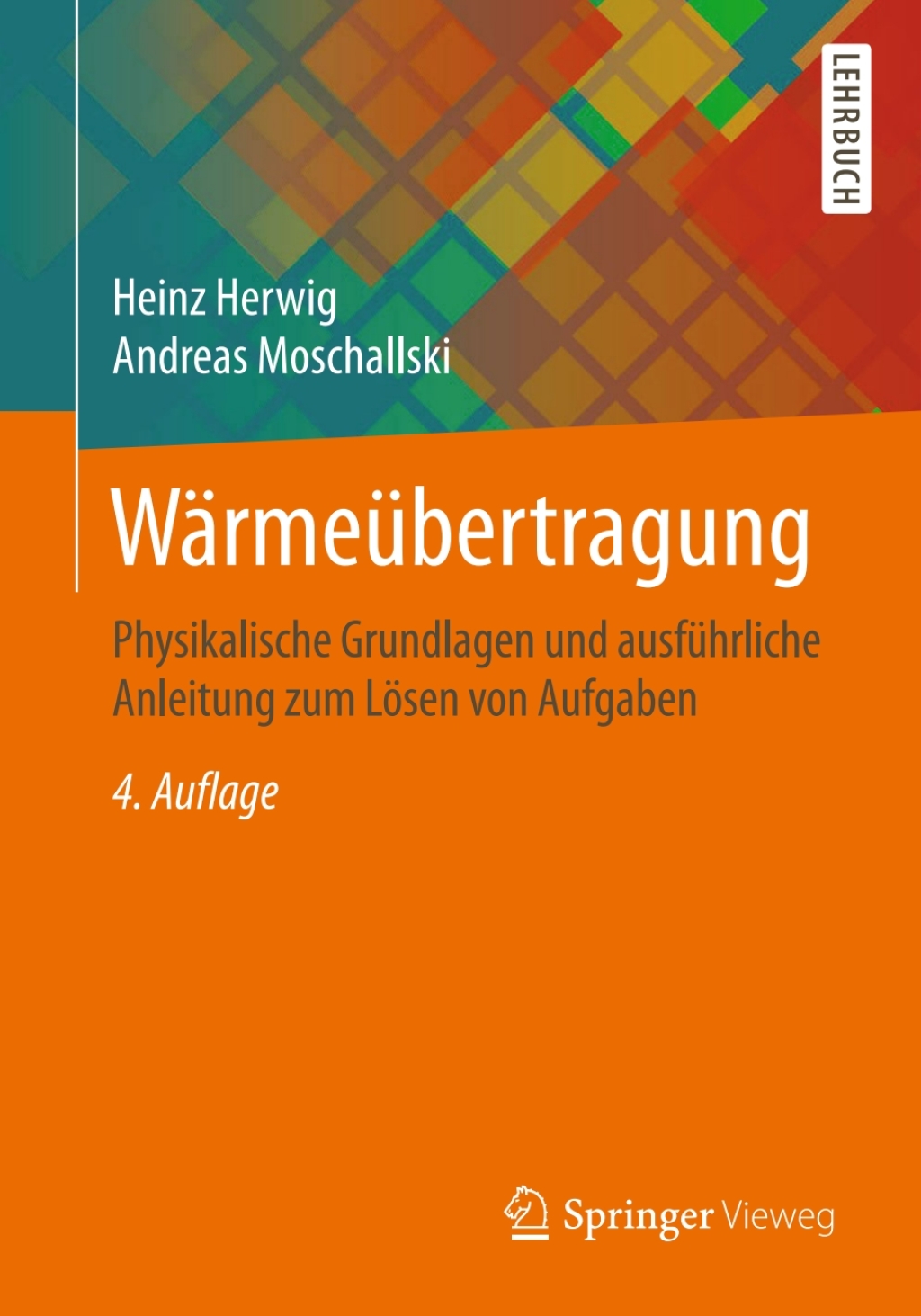 WÃ¤rmeÃ¼bertragung Physikalische Grundlagen und ausfÃ¼hrliche Anleitung zum LÃ¶sen von Aufgaben 4th Edition - (PDF/EPUB Version)