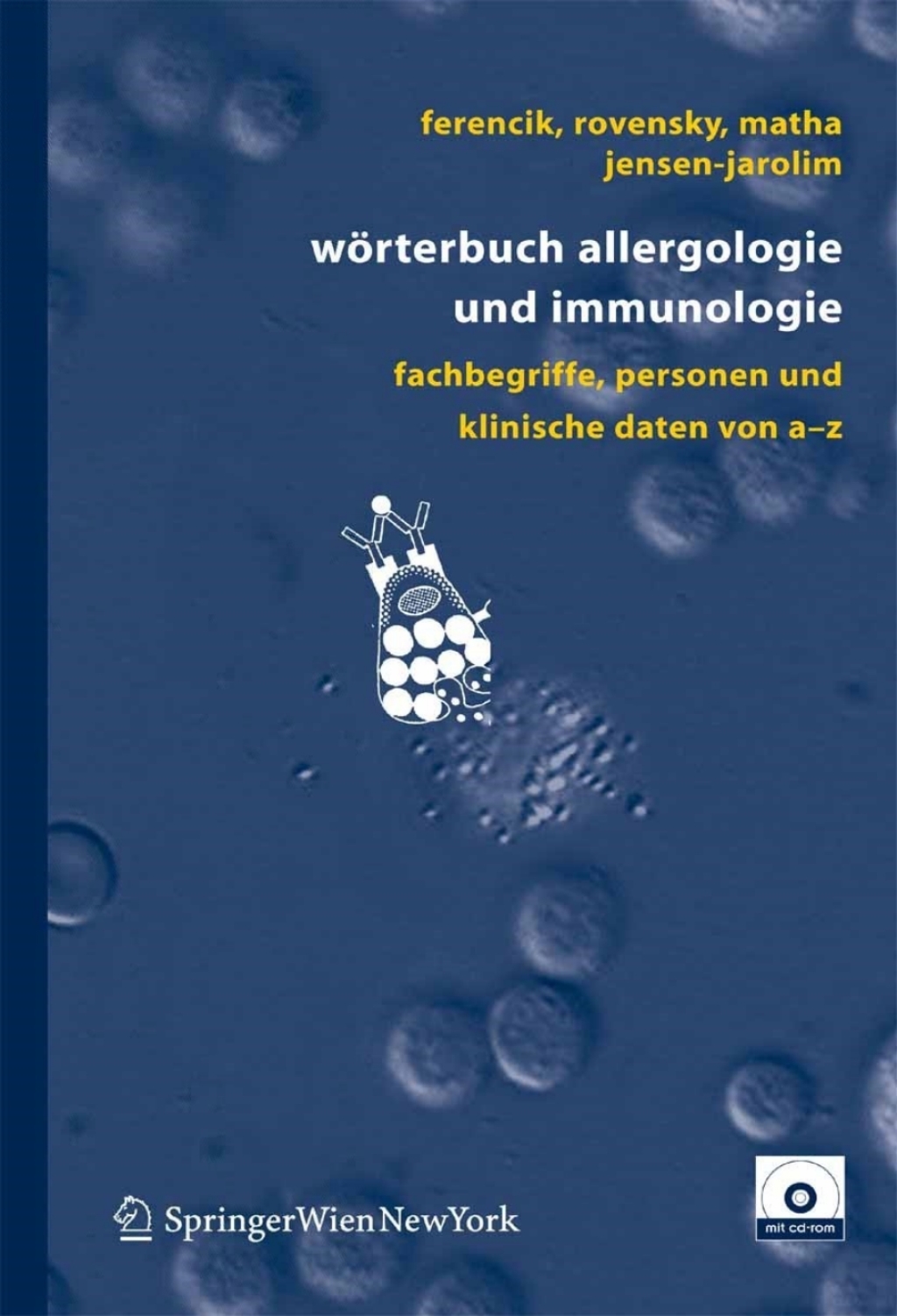 WÃ¶rterbuch Allergologie und Immunologie Fachbegriffe, Personen und klinische Daten von A-Z  â€“ PDF/EPUB Version Downloadable