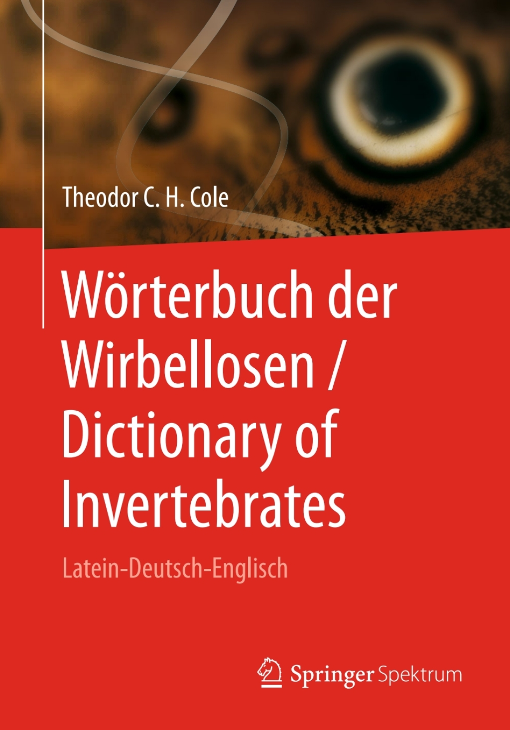 WÃ¶rterbuch der Wirbellosen / Dictionary of Invertebrates Latein-Deutsch-Englisch  â€“ PDF/EPUB Version Downloadable