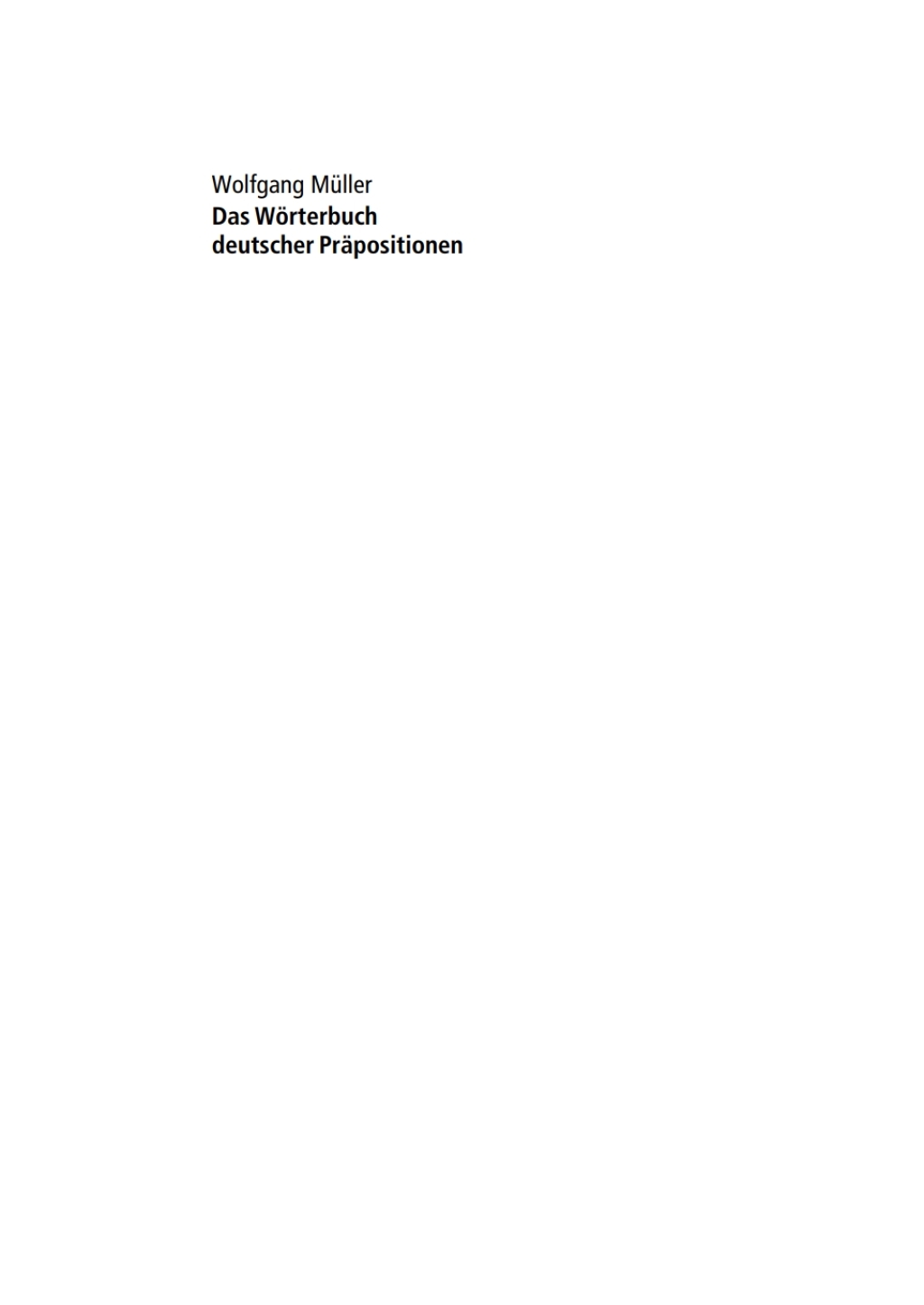 WÃ¶rterbuch deutscher PrÃ¤positionen Die Verwendung als Anschluss an Verben, Substantive, Adjektive und Adverbien 1st Edition â€“ PDF/EPUB Version Downloadable
