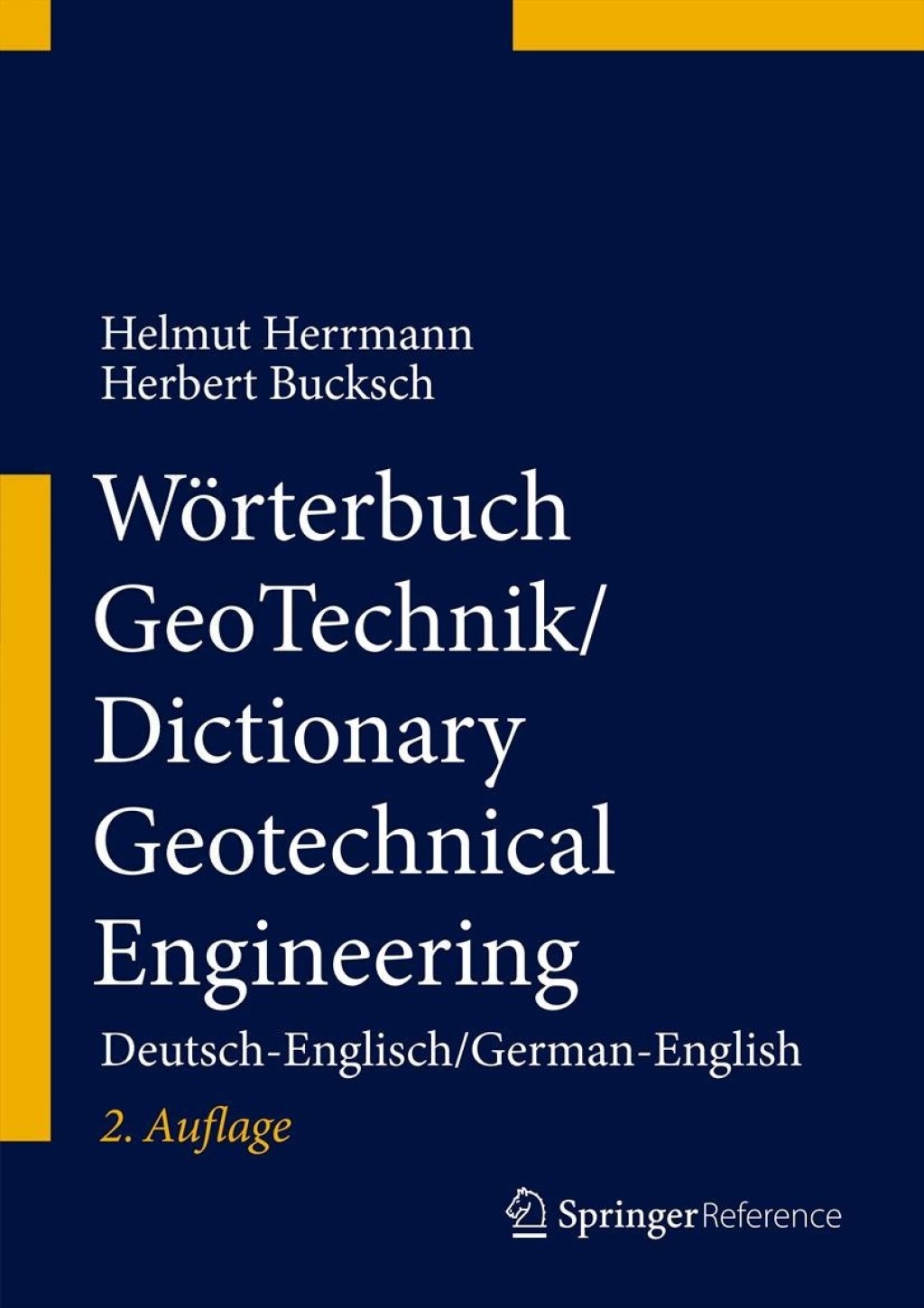 WÃ¶rterbuch GeoTechnik/Dictionary Geotechnical Engineering Deutschâ€“Englisch/Germanâ€“English 2nd Edition â€“ PDF/EPUB Version Downloadable