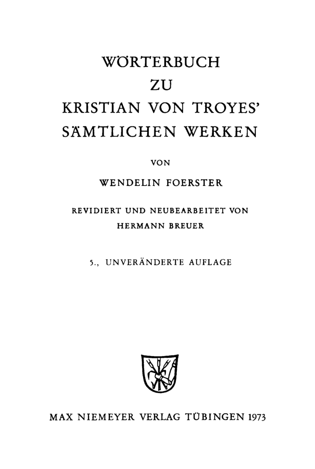 WÃ¶rterbuch zu Kristian von Troyes' sÃ¤mtlichen Werken 5th Edition â€“ PDF/EPUB Version Downloadable