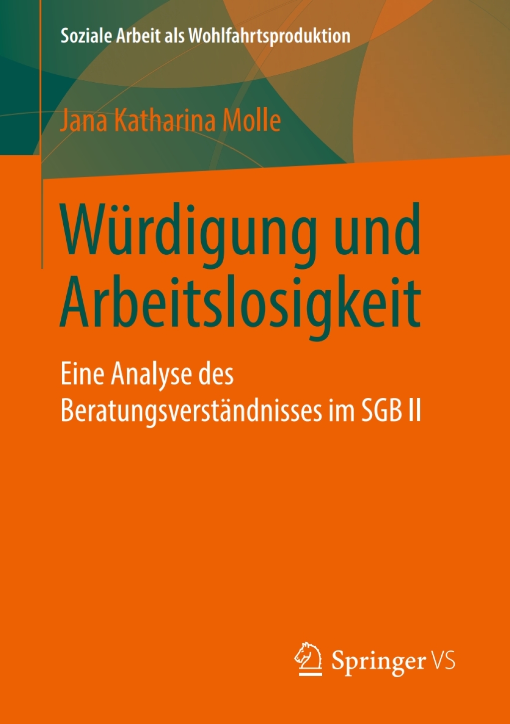 WÃ¼rdigung und Arbeitslosigkeit Eine Analyse des BeratungsverstÃ¤ndnisses im SGB II  â€“ PDF/EPUB Version Downloadable