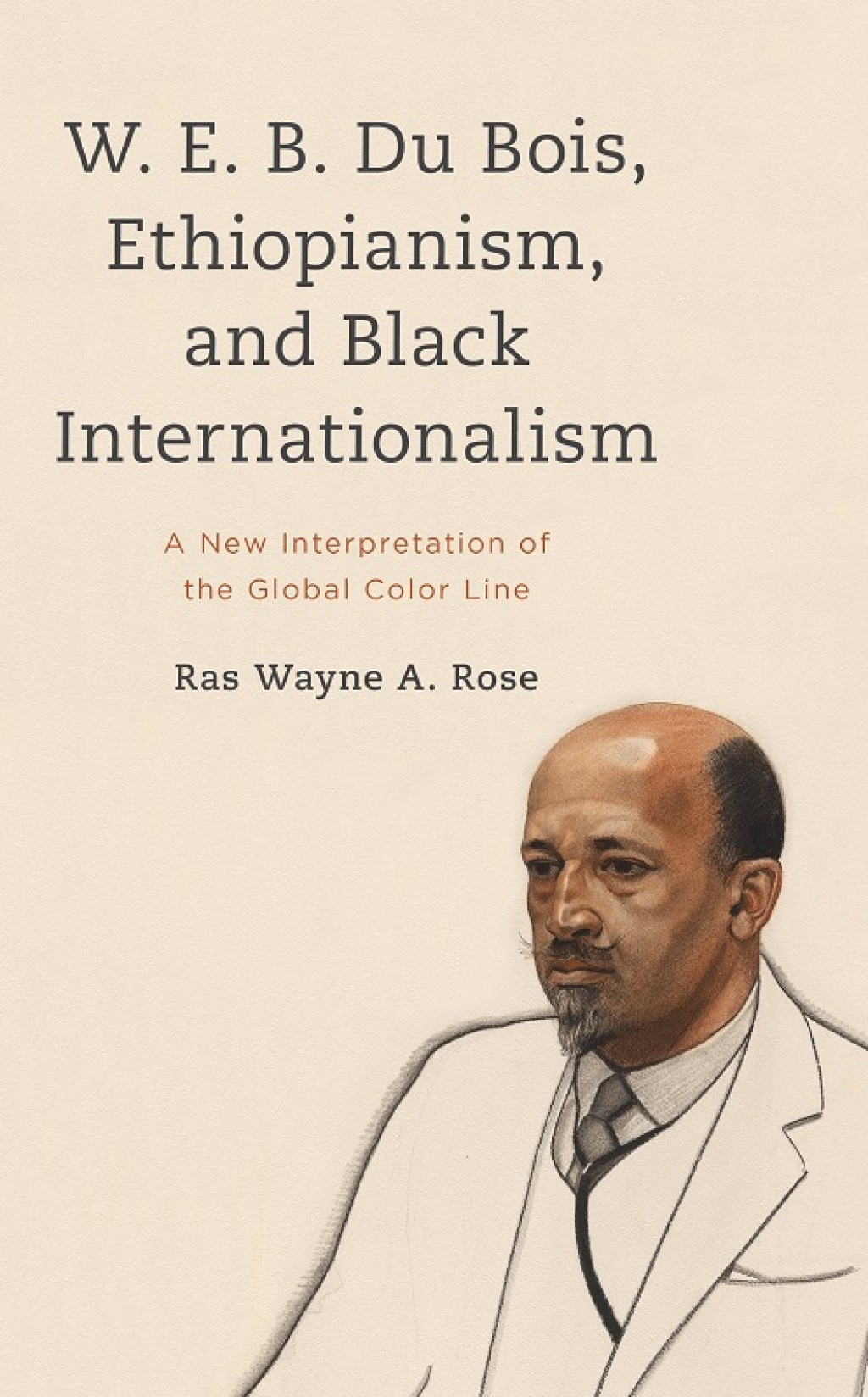 W. E. B. Du Bois, Ethiopianism, and Black Internationalism A New Interpretation of the Global Color Line 1st Edition â€“ PDF/EPUB Version Downloadable