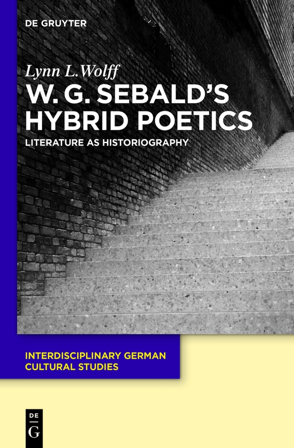 W.G. Sebald’s Hybrid Poetics Literature as Historiography 1st Edition – PDF/EPUB Version Downloadable W.G. Sebald’s Hybrid Poetics Literature as Historiography 1st Edition – PDF/EPUB Version Downloadable - Image 1