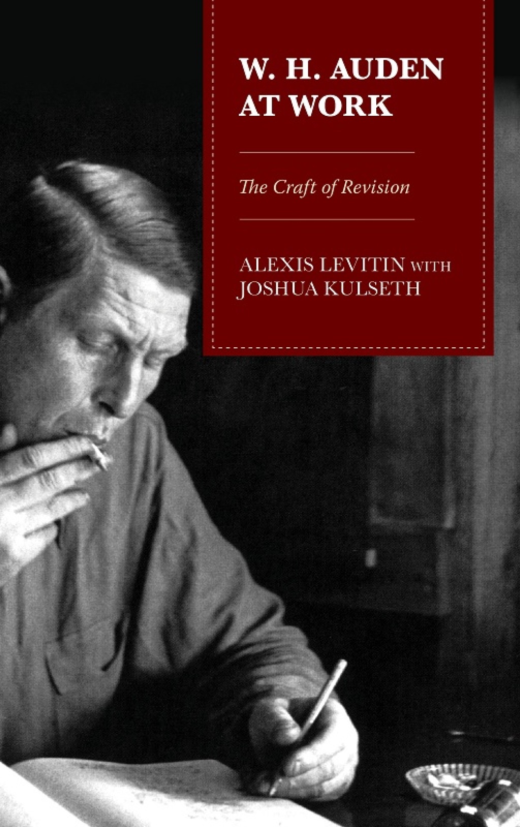 W.H. Auden at Work The Craft of Revision 1st Edition â€“ PDF/EPUB Version Downloadable