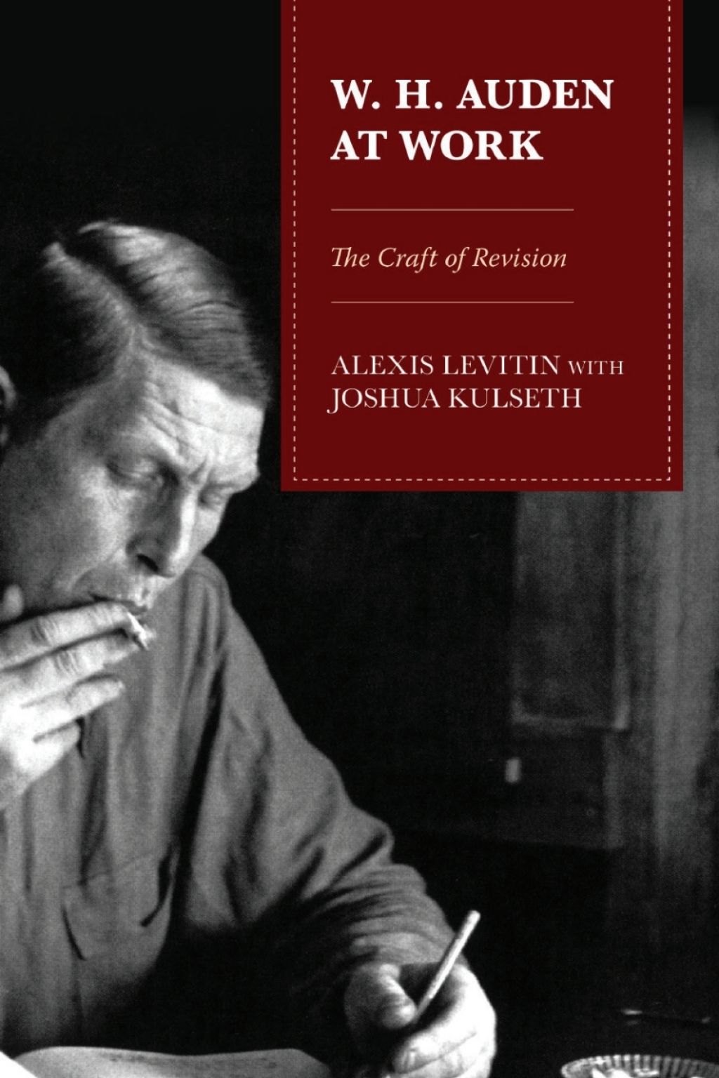 W.H. Auden at Work The Craft of Revision 1st Edition â€“ PDF/EPUB Version Downloadable