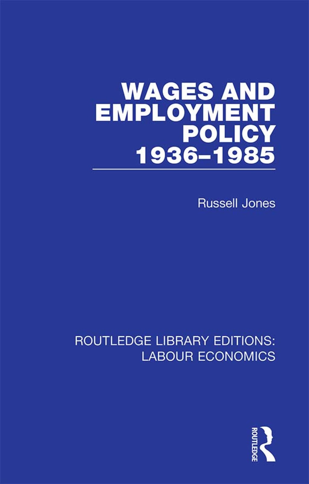 Wages and Employment Policy 1936-1985 1st Edition â€“ PDF/EPUB Version Downloadable