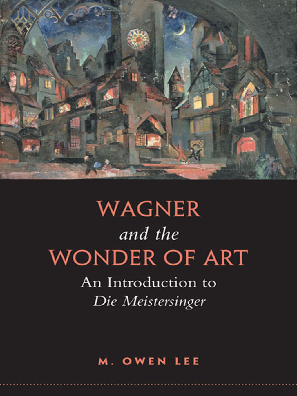 Wagner and the Wonder of Art An Introduction to Die Meistersinger 1st Edition â€“ PDF/EPUB Version Downloadable