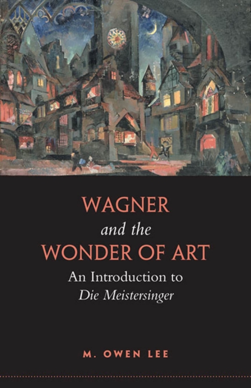 Wagner and the Wonder of Art An Introduction to Die Meistersinger 1st Edition â€“ PDF/EPUB Version Downloadable