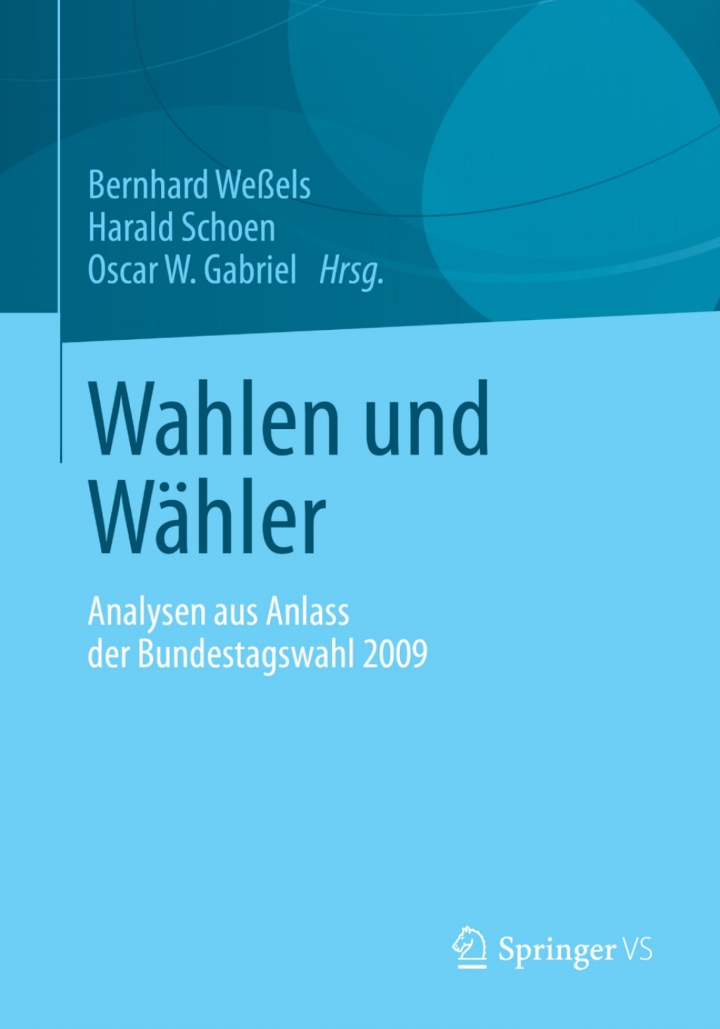 Wahlen und WÃ¤hler Analysen aus Anlass der Bundestagswahl 2009  â€“ PDF/EPUB Version Downloadable