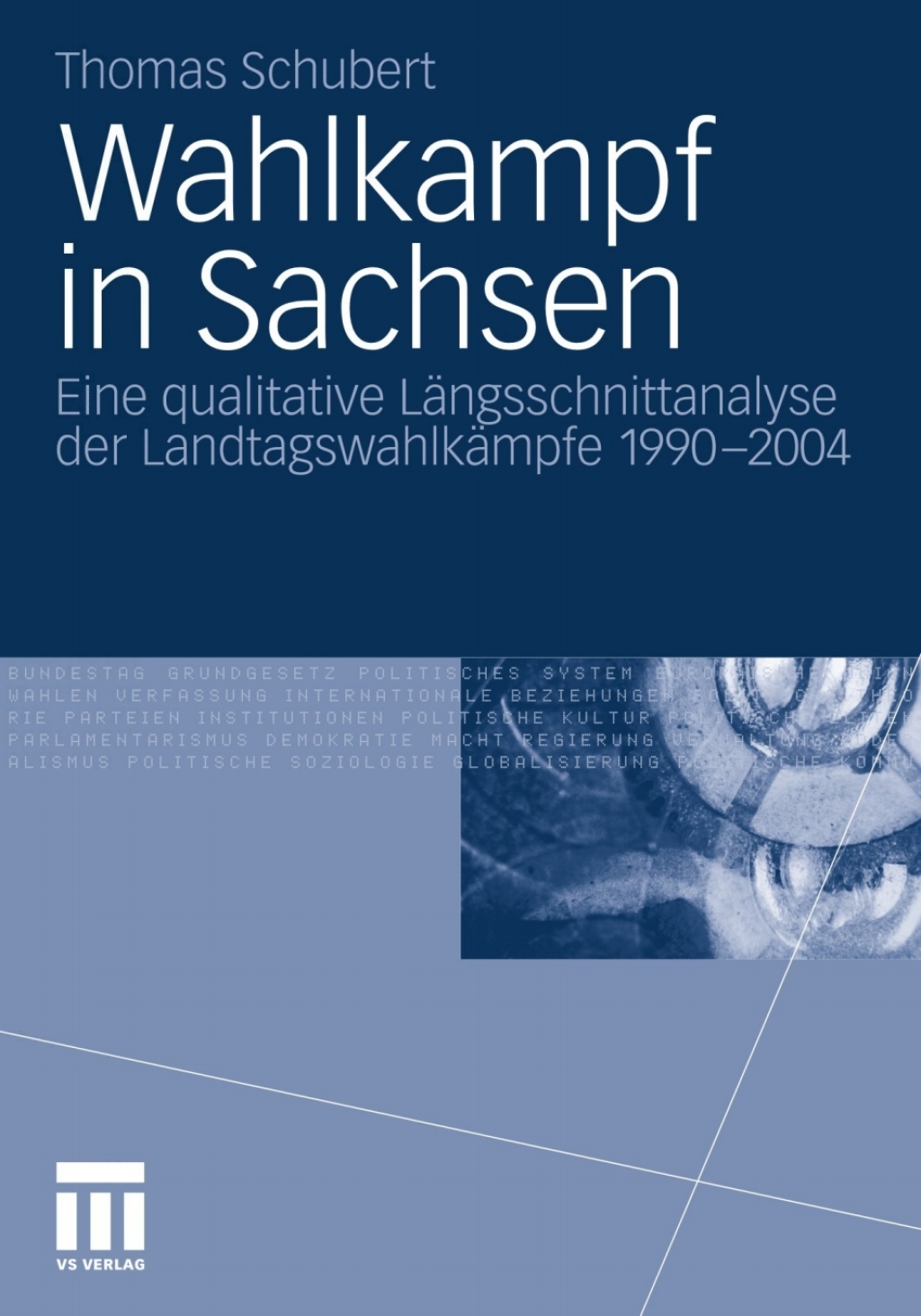 Wahlkampf in Sachsen Eine qualitative LÃ¤ngsschnittanalyse der LandtagswahlkÃ¤mpfe 1990-2004  â€“ PDF/EPUB Version Downloadable