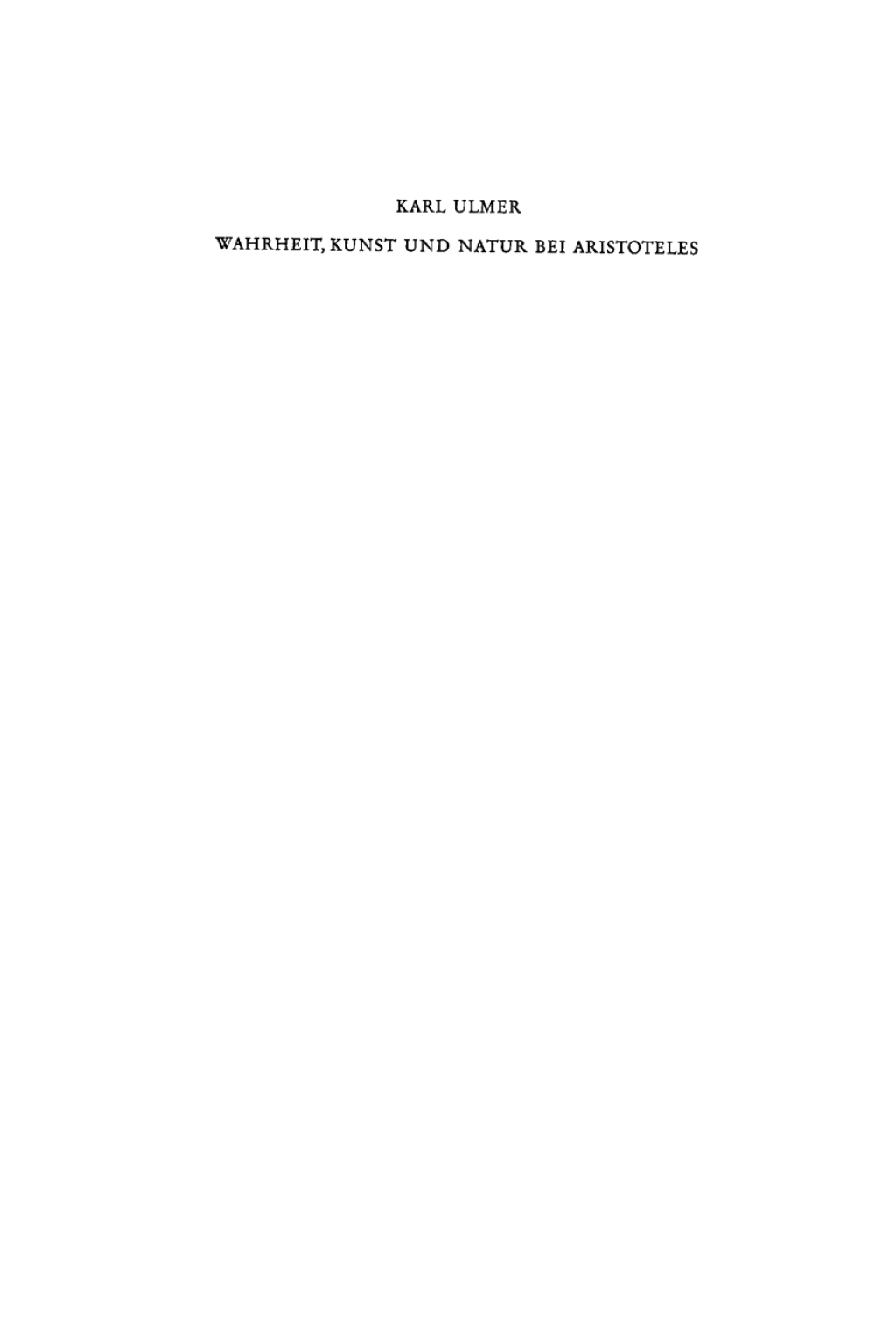 Wahrheit, Kunst und Natur bei Aristoteles Ein Beitrag zur metaphysischen Herkunft der modernen Technik 1st Edition â€“ PDF/EPUB Version Downloadable