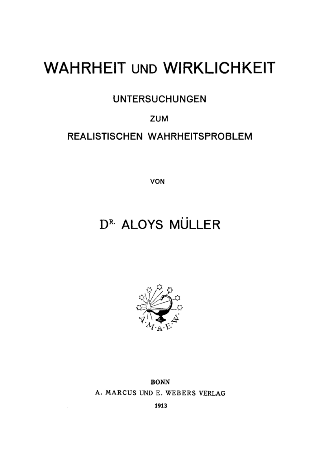 Wahrheit und Wirklichkeit Untersuchungen zum realistischen Wahrheitsproblem 1st Edition â€“ PDF/EPUB Version Downloadable
