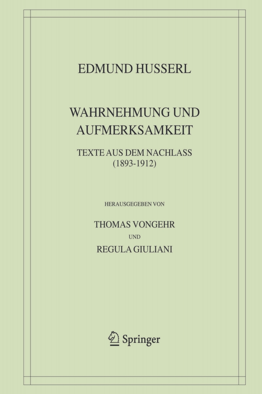 Wahrnehmung und Aufmerksamkeit Texte aus dem Nachlass (1893â€“1912)  â€“ PDF/EPUB Version Downloadable
