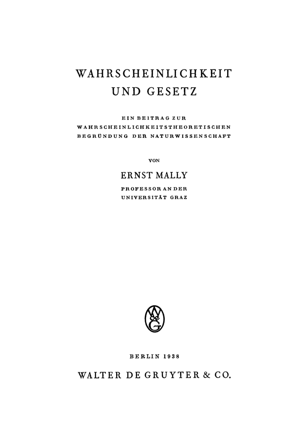 Wahrscheinlichkeit und Gesetz Ein Beitrag zur wahrscheinlichkeitstheoretischen BegrÃ¼ndung der Naturwissenschaft 1st Edition â€“ PDF/EPUB Version Downloadable