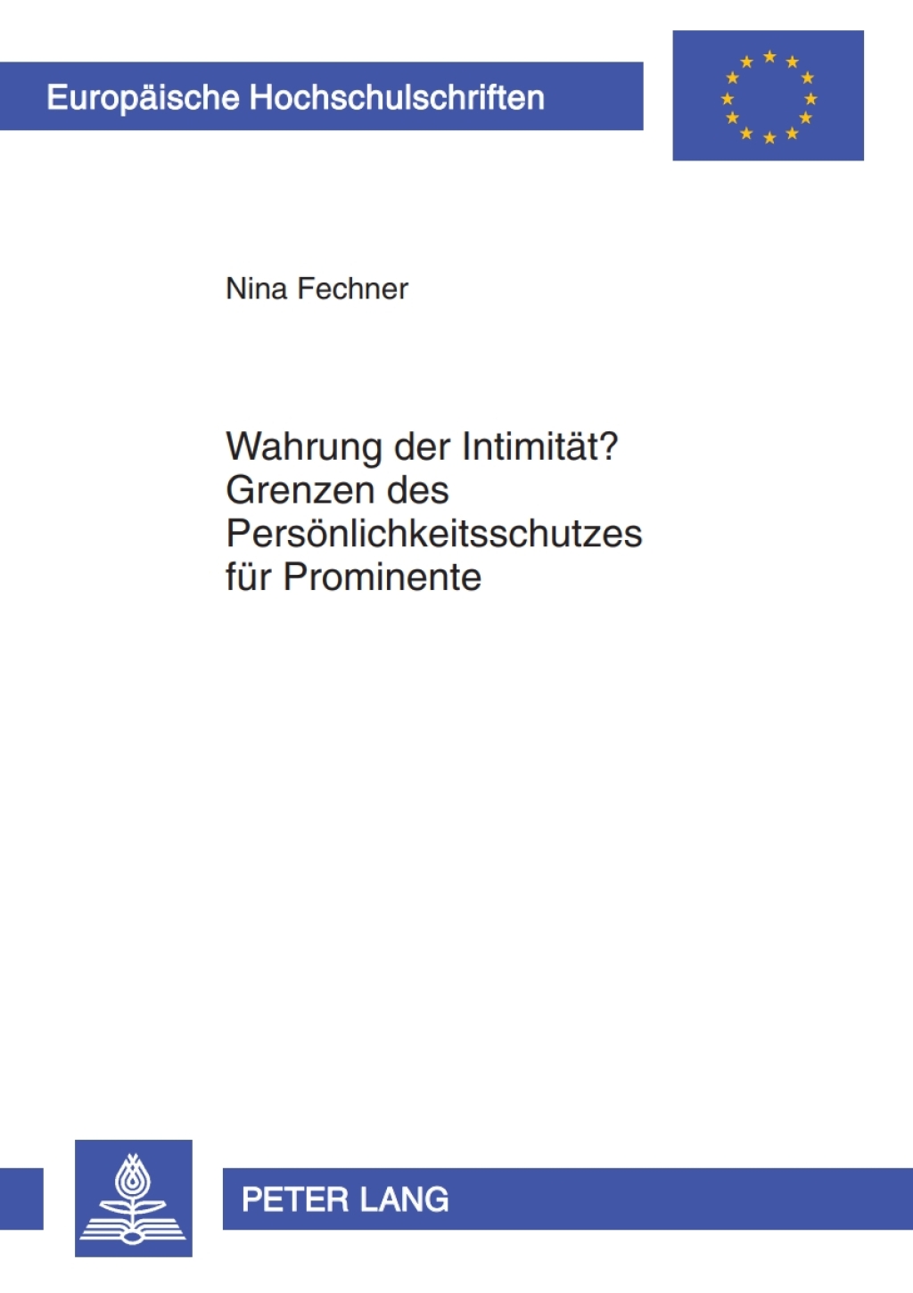 Wahrung der Intimitaet? Grenzen des Persoenlichkeitsschutzes fuer Prominente 1st Edition â€“ PDF/EPUB Version Downloadable
