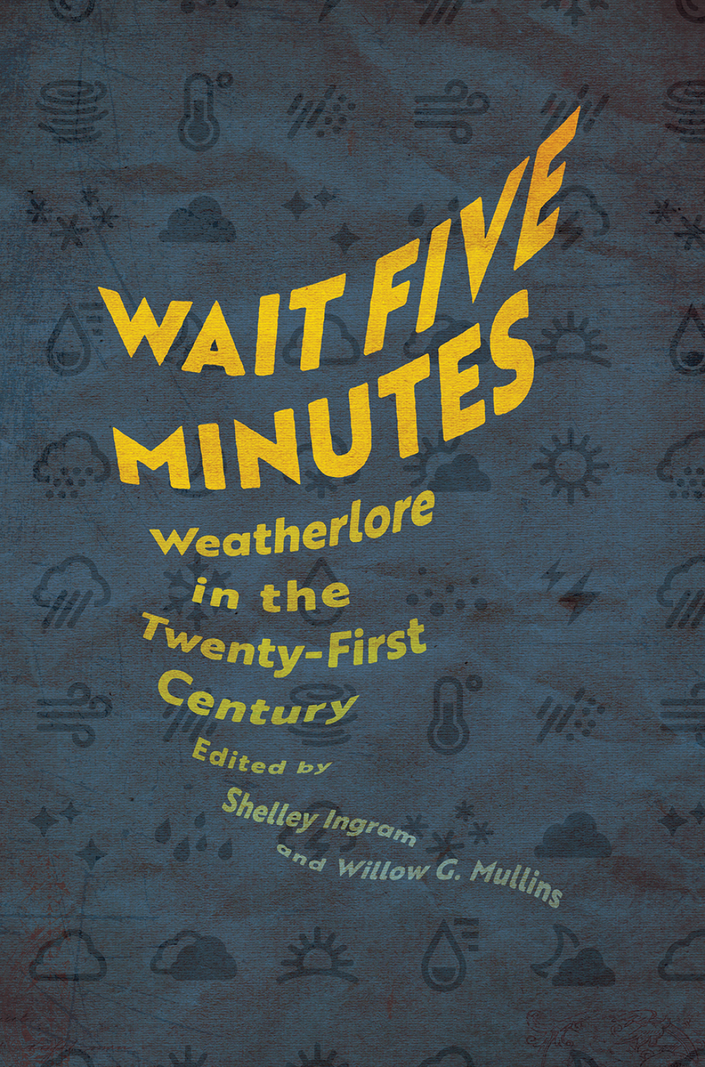 Wait Five Minutes Weatherlore in the Twenty-First Century - (PDF/EPUB Version)