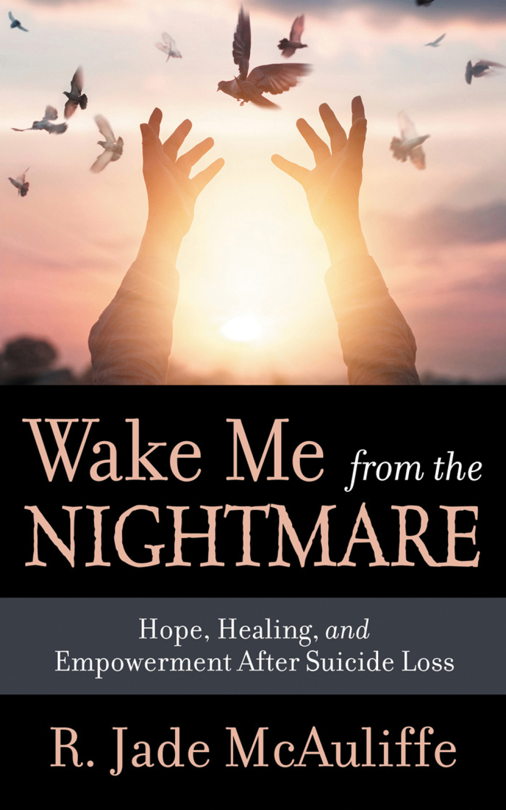 Wake Me from the Nightmare Hope, Healing, and Empowerment After Suicide Loss - (PDF/EPUB Version)