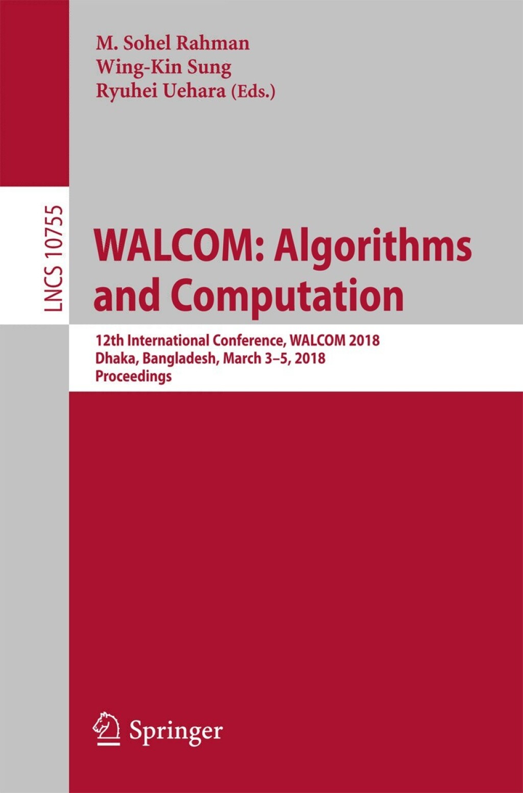 WALCOM: Algorithms and Computation 12th International Conference, WALCOM 2018, Dhaka, Bangladesh, March 3-5, 2018, Proceedings  â€“ PDF/EPUB Version Downloadable