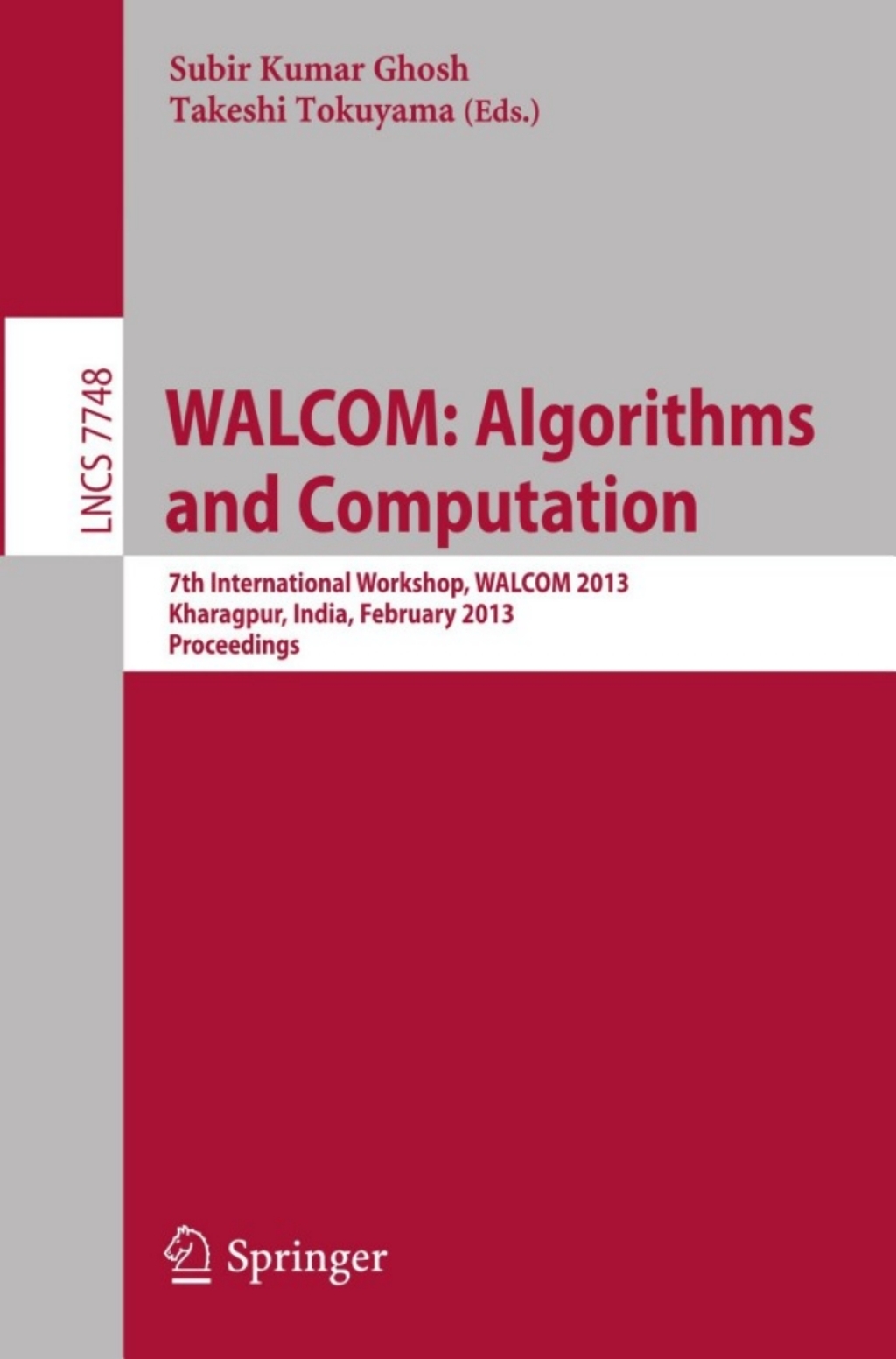 WALCOM: Algorithms and Computation 7th International Workshop, WALCOM 2013, Kharagpur, India, February 14-16, 2013, Proceedings  â€“ PDF/EPUB Version Downloadable