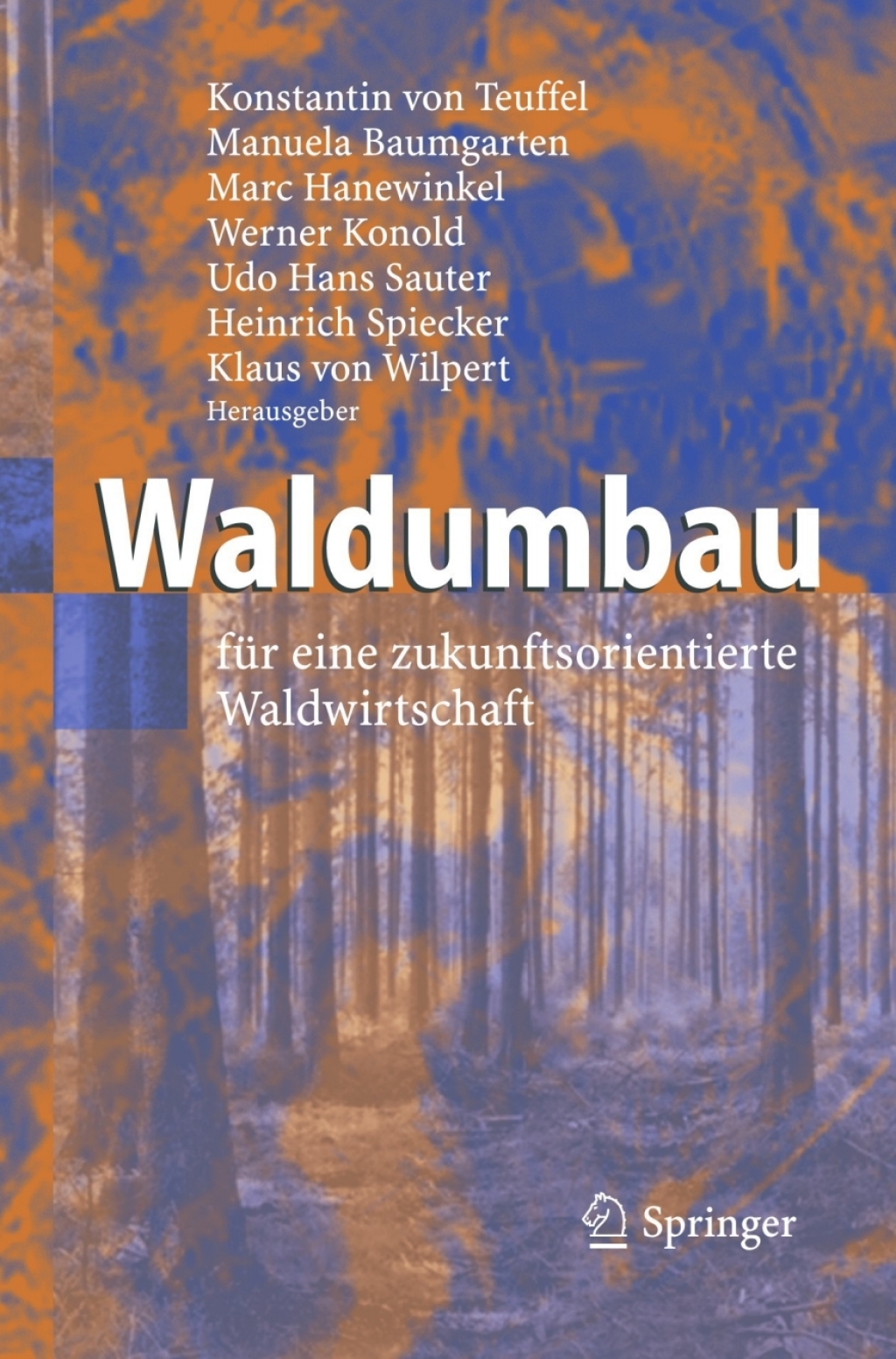 Waldumbau fÃ¼r eine zukunftsorientierte Waldwirtschaft 1st Edition â€“ PDF/EPUB Version Downloadable