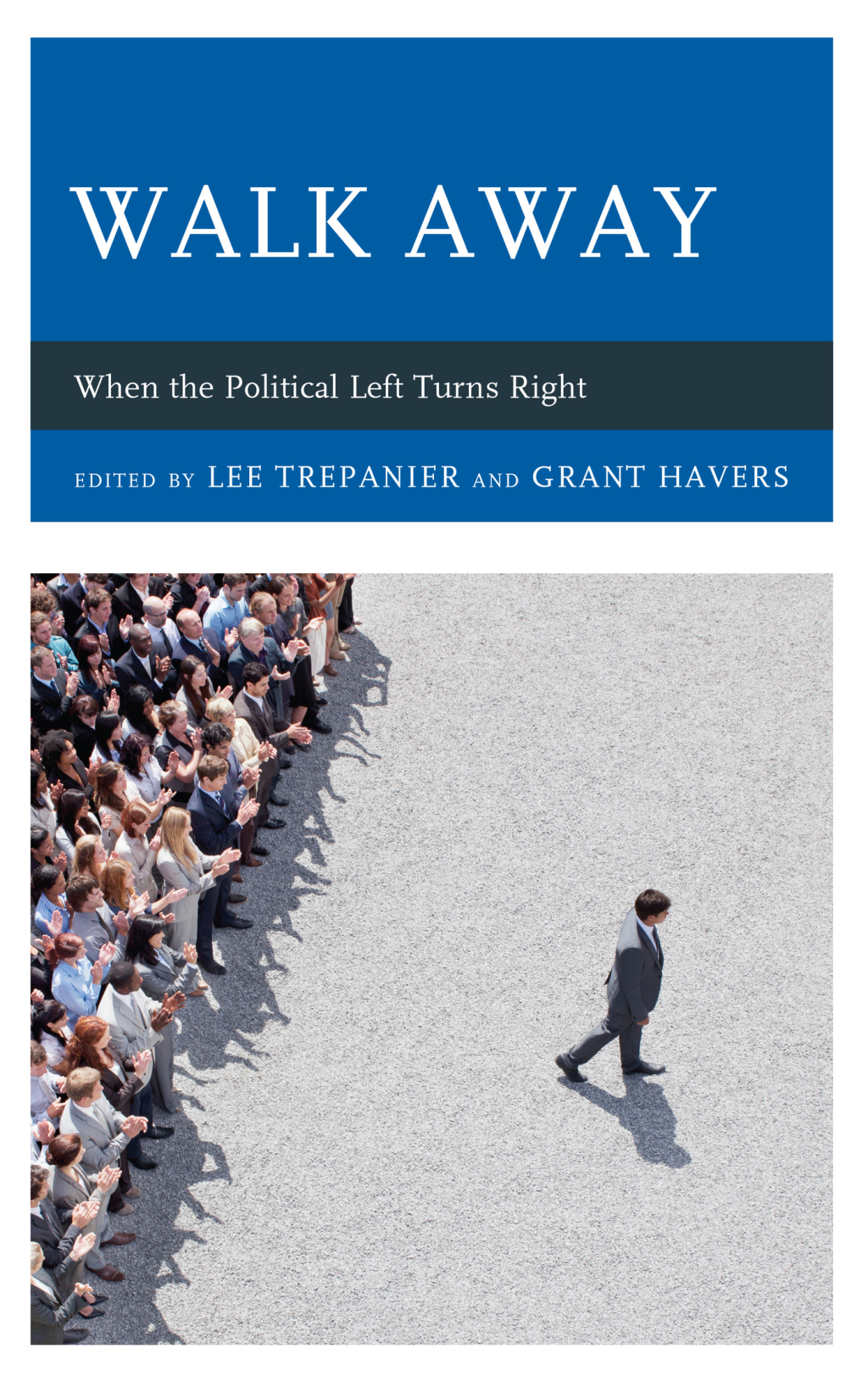 Walk Away When the Political Left Turns Right 1st Edition â€“ PDF/EPUB Version Downloadable