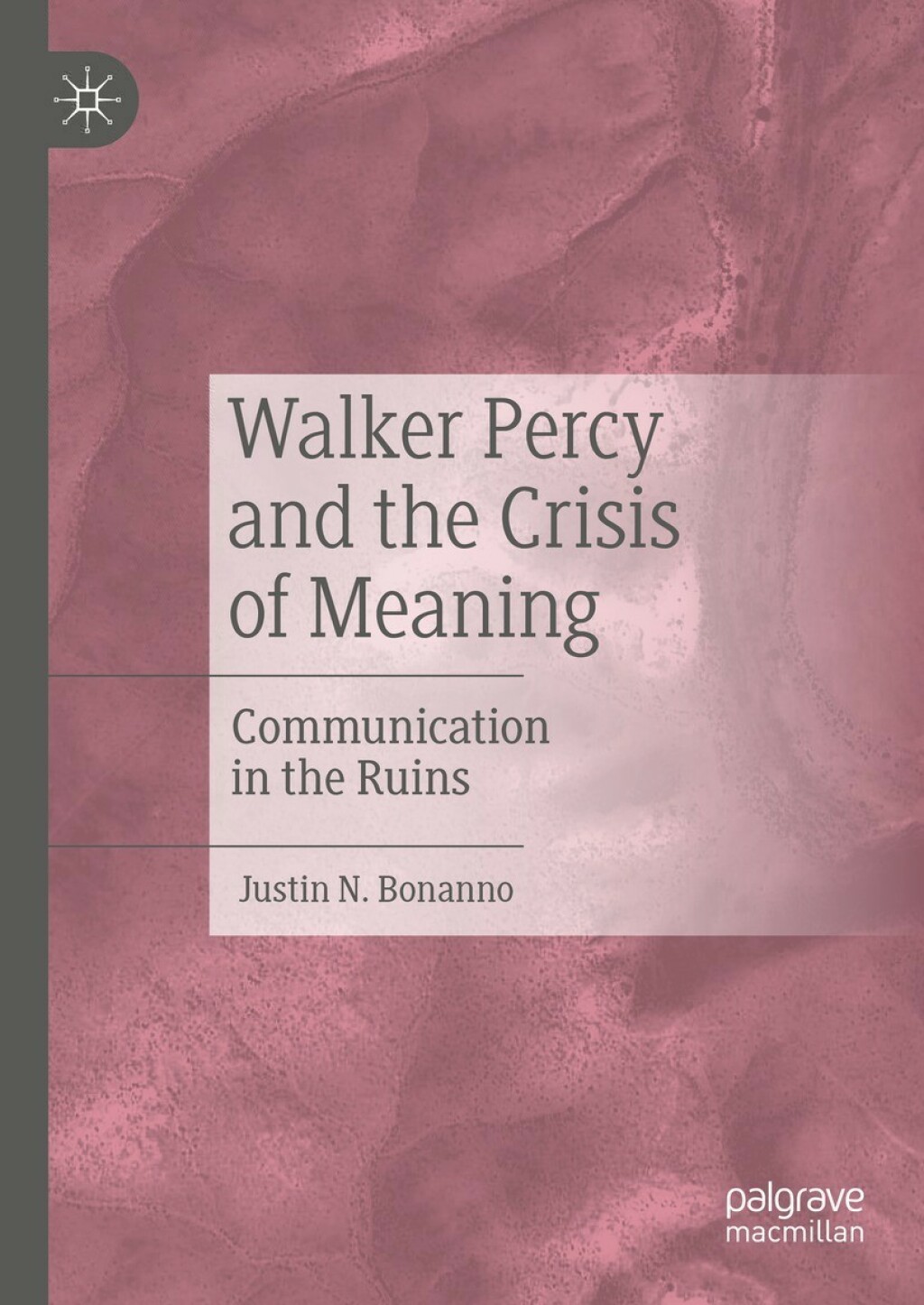Walker Percy and the Crisis of Meaning Communication in the Ruins  â€“ PDF/EPUB Version Downloadable