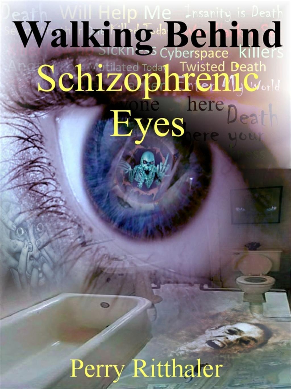 Walking Behind Schizophrenic Eyes - (PDF/EPUB Version)