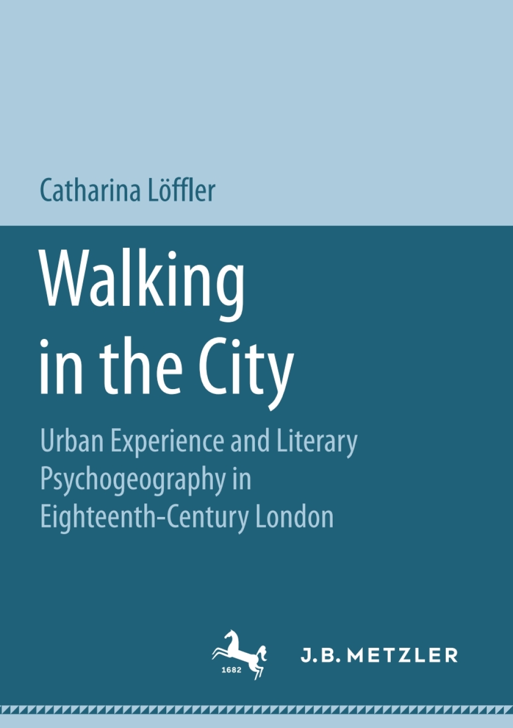 Walking in the City Urban Experience and Literary Psychogeography in Eighteenth-Century London  â€“ PDF/EPUB Version Downloadable