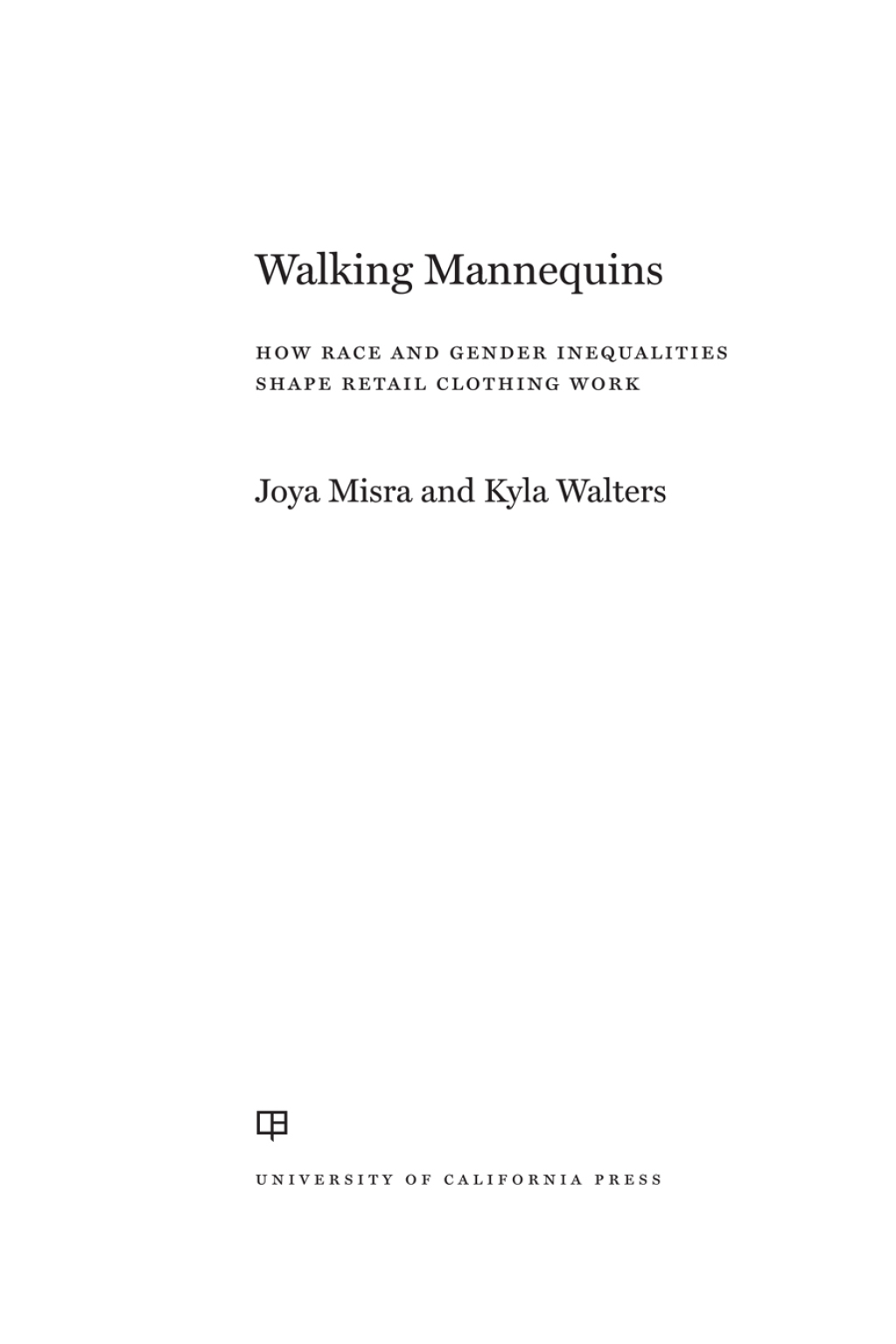 Walking Mannequins How Race and Gender Inequalities Shape Retail Clothing Work 1st Edition - (PDF/EPUB Version)