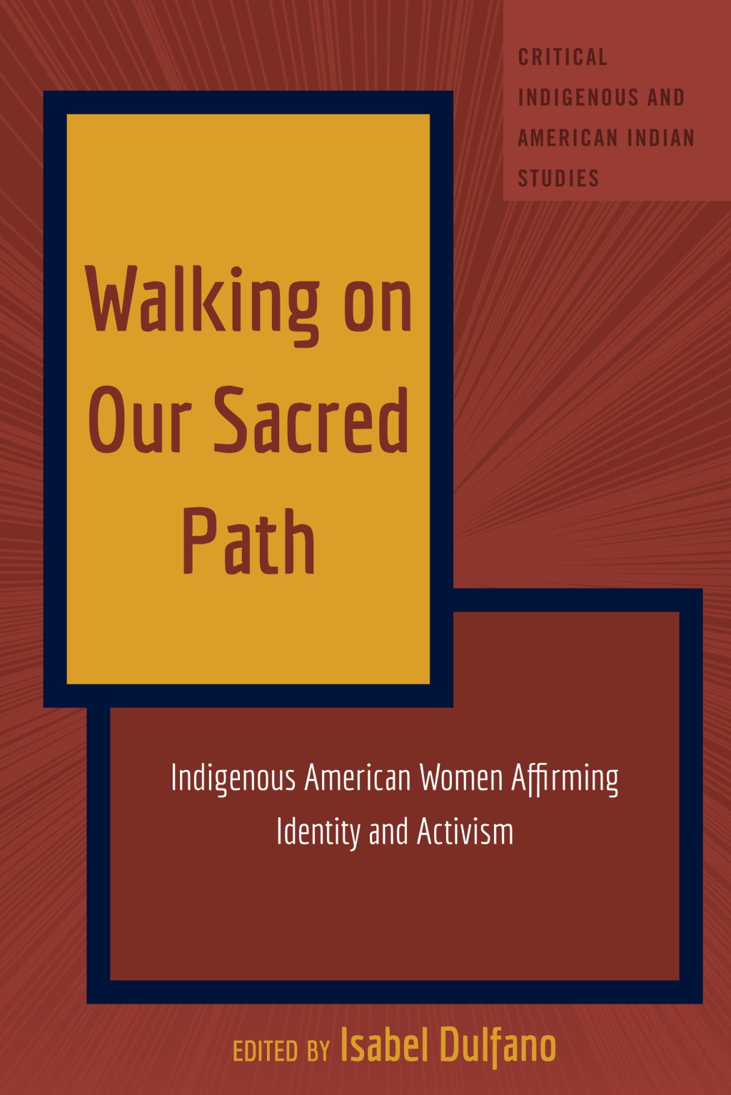 Walking on Our Sacred Path Indigenous American Women Affirming Identity and Activism 1st Edition â€“ PDF/EPUB Version Downloadable