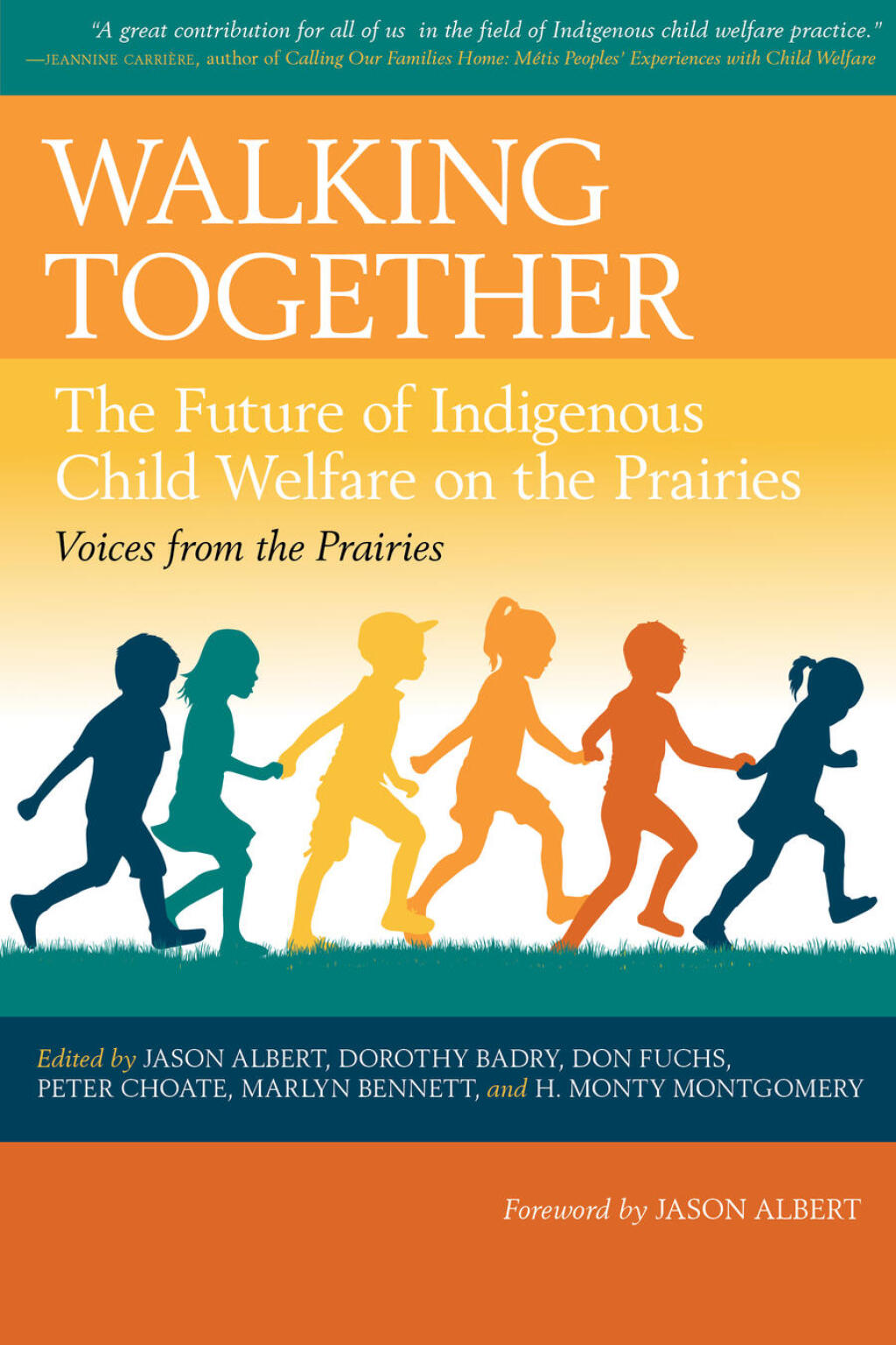 Walking Together The Future of Indigenous Child Welfare on the Prairies  â€“ PDF/EPUB Version Downloadable