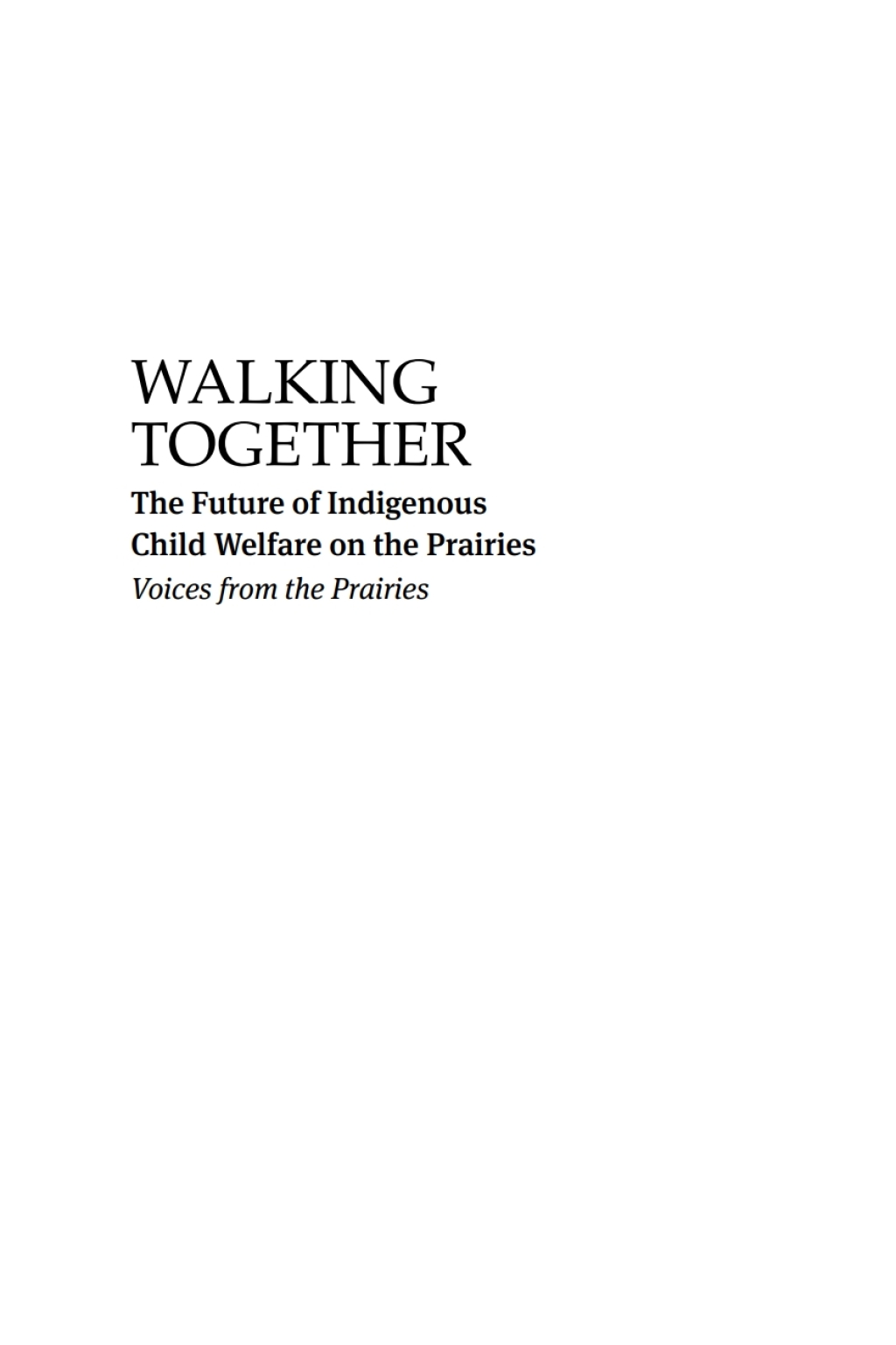 Walking Together The Future of Indigenous Child Welfare on the Prairies – PDF/EPUB Version Downloadable Walking Together The Future of Indigenous Child Welfare on the Prairies – PDF/EPUB Version Downloadable - Image 1