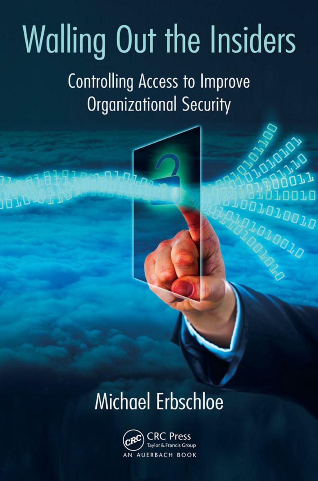 Walling Out the Insiders Controlling Access to Improve Organizational Security 1st Edition â€“ PDF/EPUB Version Downloadable