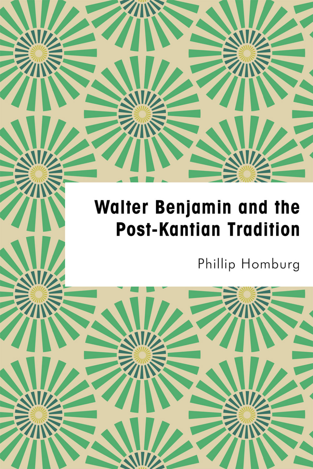 Walter Benjamin and the Post-Kantian Tradition 1st Edition â€“ PDF/EPUB Version Downloadable