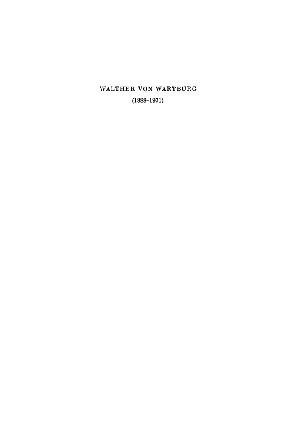 Walther von Wartburg (1888â€“1971) BeitrÃ¤ge zu Leben und Werk, nebst einem vollstÃ¤ndigen Schriftenverzeichnis 1st Edition â€“ PDF/EPUB Version Downloadable