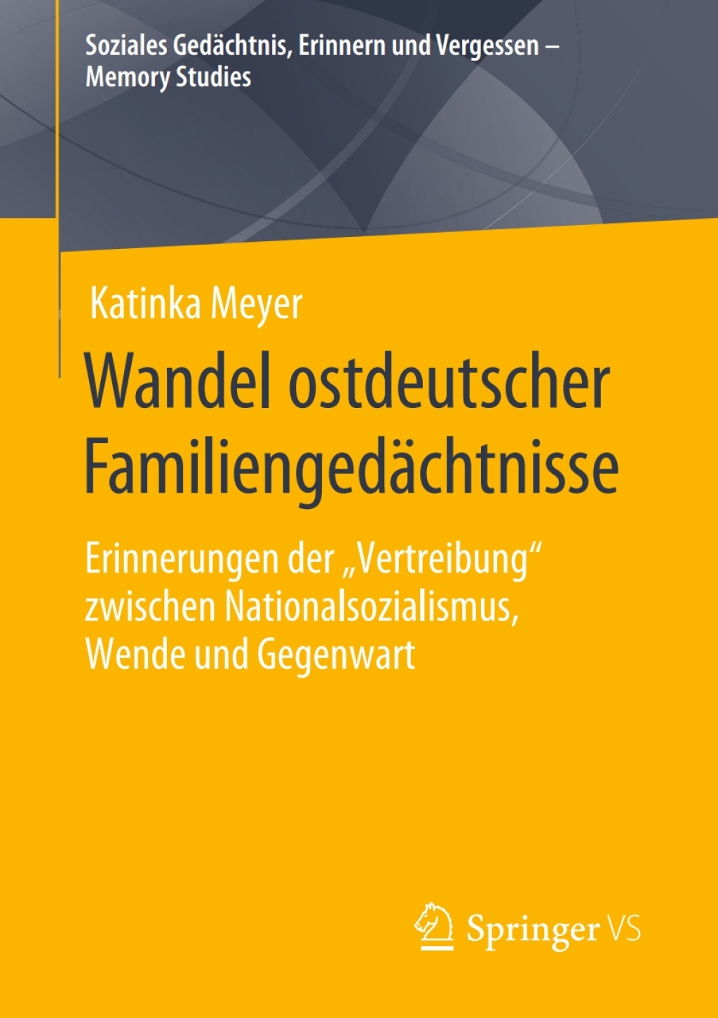Wandel ostdeutscher FamiliengedÃ¤chtnisse Erinnerungen der â€žVertreibungâ€œ zwischen Nationalsozialismus, Wende und Gegenwart  â€“ PDF/EPUB Version Downloadable