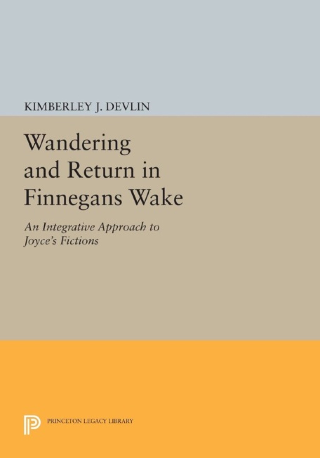 Wandering and Return in Finnegans Wake An Integrative Approach to Joyce's Fictions  â€“ PDF/EPUB Version Downloadable