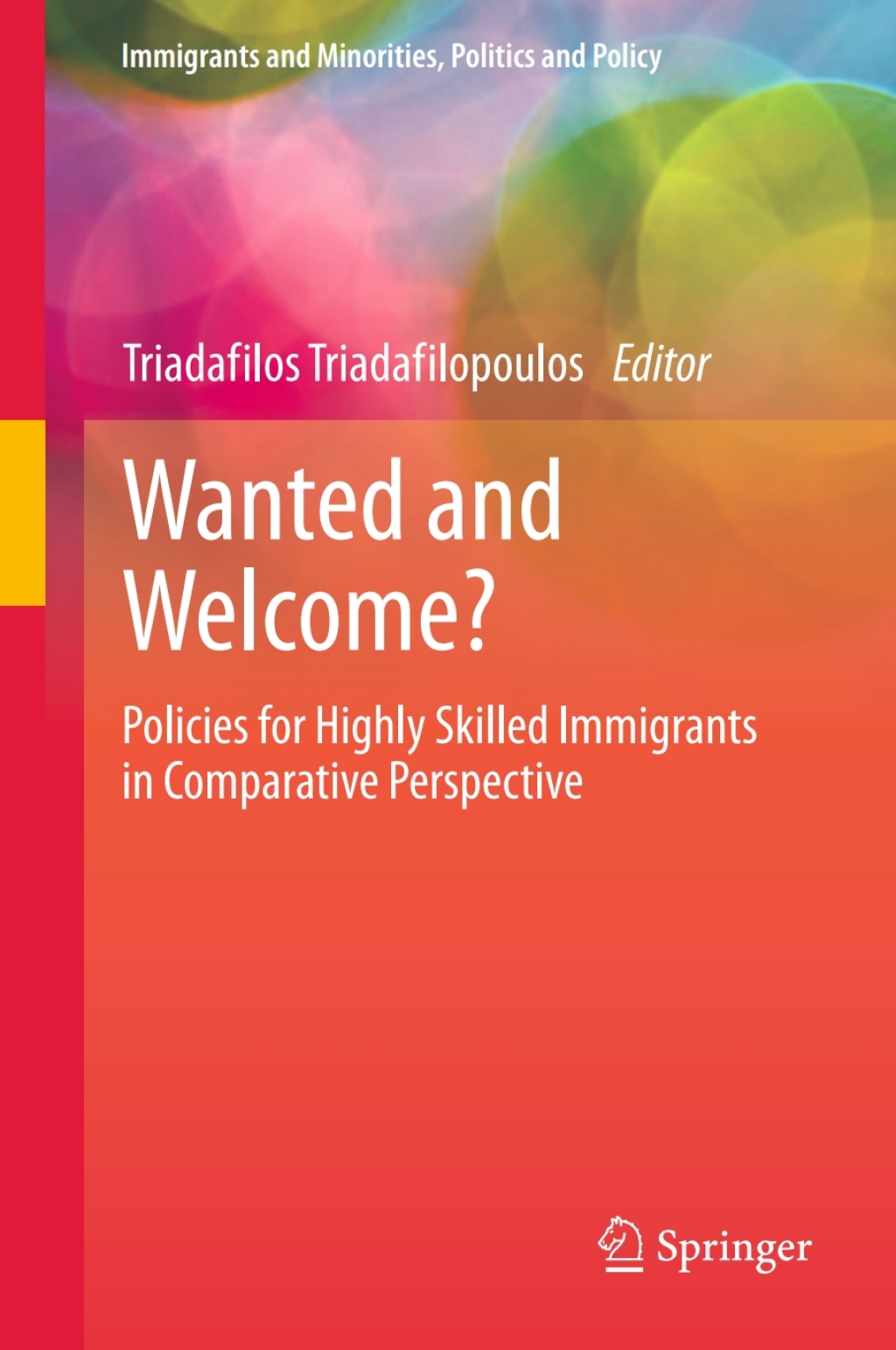 Wanted and Welcome? Policies for Highly Skilled Immigrants in Comparative Perspective  â€“ PDF/EPUB Version Downloadable