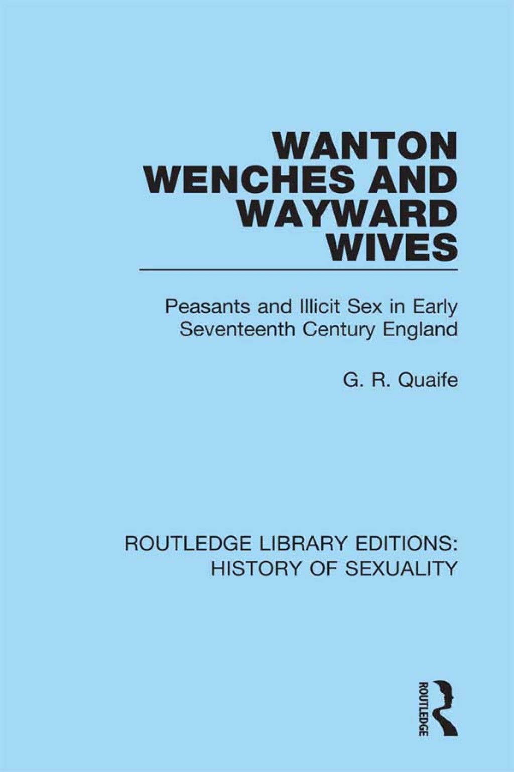 Wanton Wenches and Wayward Wives Peasants and Illicit Sex in Early Seventeenth Century England 1st Edition â€“ PDF/EPUB Version Downloadable