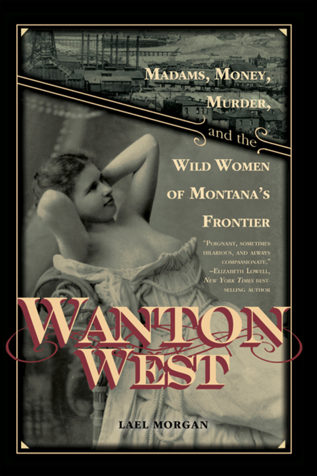 Wanton West Madams, Money, Murder, and the Wild Women of Montana's Frontier - (PDF/EPUB Version)