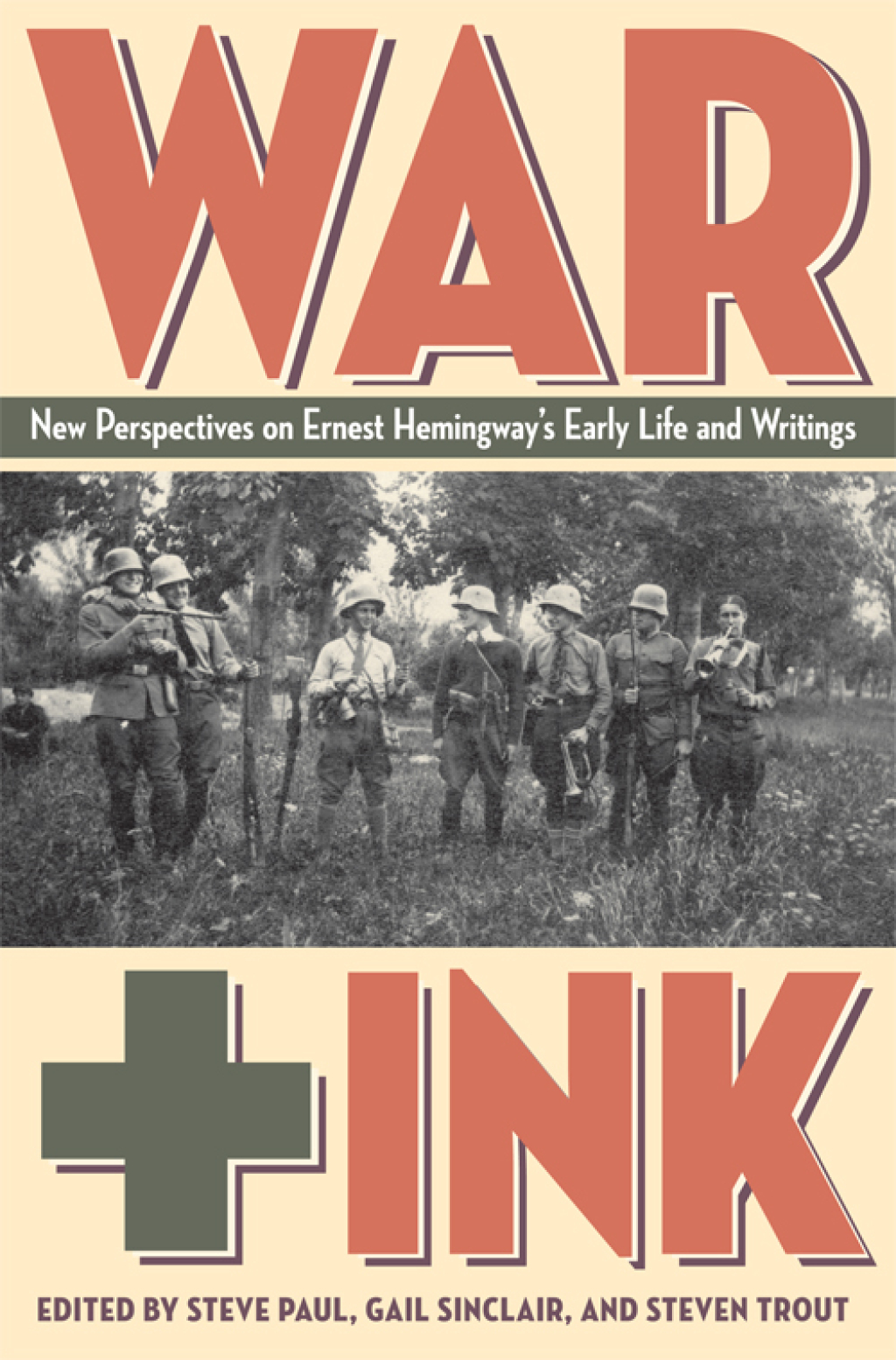 War + Ink New Perspectives on Ernest Hemingway's Early Life and Writings  â€“ PDF/EPUB Version Downloadable